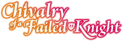 Chivalry of a Failed Knight