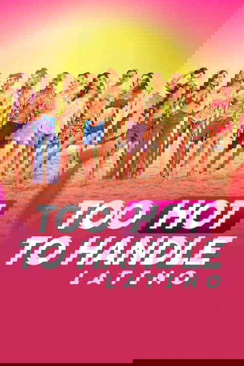 Too Hot to Handle: Latino